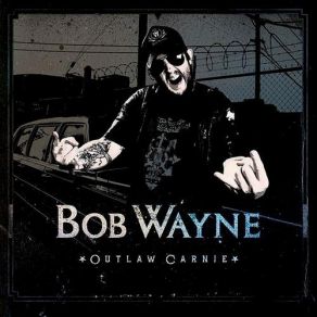 Download track Reptile Bob Wayne