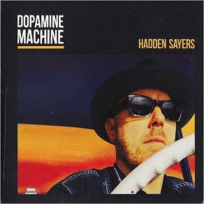 Download track Dopamine Machine Hadden Sayers