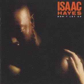 Download track Don't Let Go (Single Version) Isaac Hayes