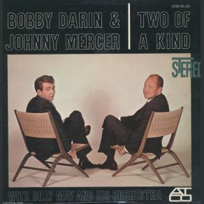 Download track Two Of A Kind Bobby Darin, Johnny Mercer, Billy May And His Orchestra