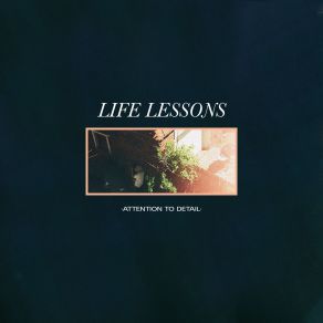 Download track Attention To Details Life Lessons