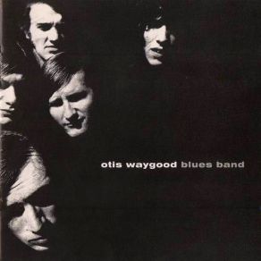 Download track You Can Do Part One Otis Waygood Blues Band