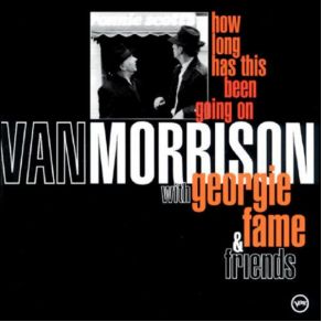 Download track How Long Has This Been Going On? Van Morrison, Georgie Fame