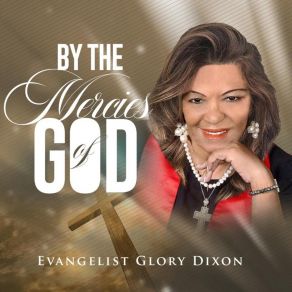 Download track The Lord Will Make A Way Somehow Evangelist Glory Dixon
