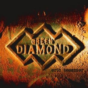 Download track Green Diamond (Part 3) Eric Tessmer Band
