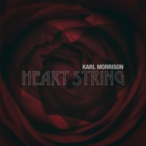 Download track Heart String Karl Morrison
