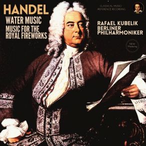 Download track I. Allegro - Water Music Suite No. 2 In D Major, HWV 349 (Remastered 2022) Berliner Philharmoniker, Rafael Kubelik, George-Frideric Handel