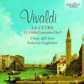 Download track Violin Concerto No. 5 In A Minor, RV 358: II. Largo L'Arte Dell'Arco, Federico Guglielmo