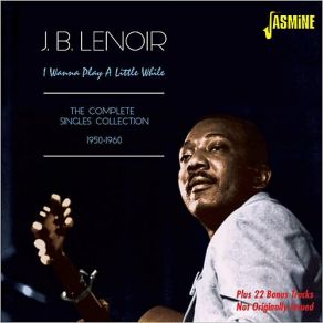 Download track We've Both Got To Realise (We Can't Go On This Way) J. B. Lenoir