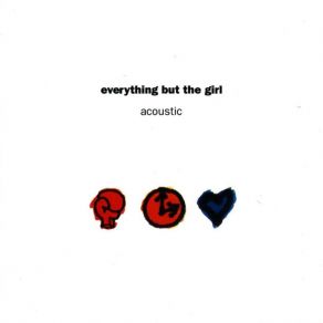 Download track Tougher Than The Rest Everything But The Girl