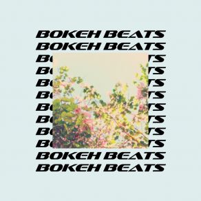 Download track A Step Forward Bokeh Beats