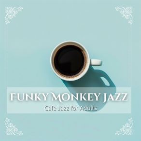 Download track Let's Get To Work Funky Monkey Jazz