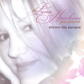 Download track I'Ve Got The World On A String The Lana Hawkins Jazz Quartet