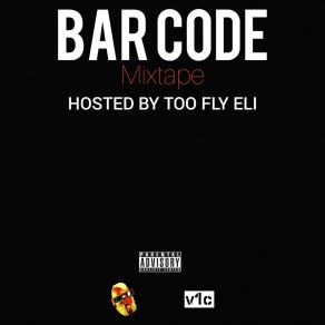 Download track Broke The Bar Code Too Fly Eli