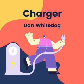Download track Charger Dan Whitedog