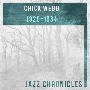 Download track It's All Over Because We're Through (Live) Chick Webb And His Orchestra