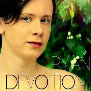 Download track Devotion Bryan