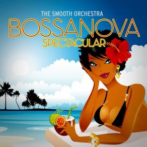 Download track The Girl From Ipanema (Garota De Ipanema) The Smooth Orchestra