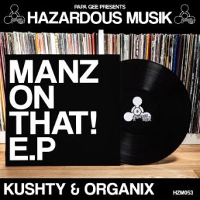 Download track Manz On That! Organix, Kushty