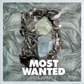 Download track Most Wanted 2015 Pt 2 (Continuous Mix 1) Get Physical Music