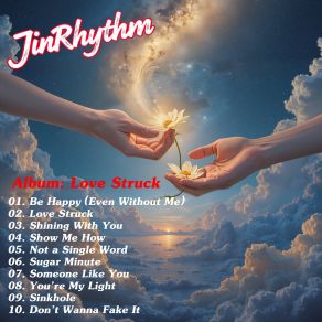 Download track Be Happy (Even Without Me) JinRhythm