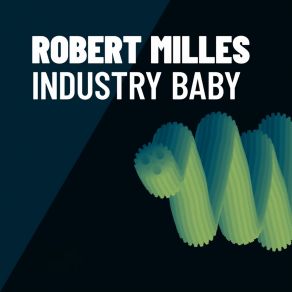 Download track Industry Baby Robert Milles