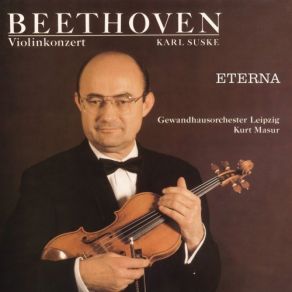 Download track Concerto For Violin And Orchestra In D Major, Op. 61- II. Larghetto Kurt Masur, Gewandhausorchester Leipzig, Karl Suske