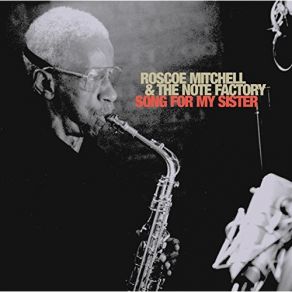 Download track Step One, Two, Three Roscoe Mitchell, Note Factory