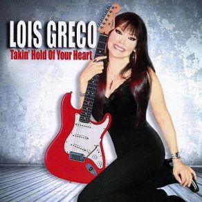 Download track I'm A Good Woman Lois Greco