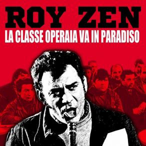 Download track La Classe Operaia Va In Paradiso (Instrumental Version) Roy Zen