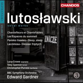 Download track 12. Les Espaces Du Sommeil - Il Y A Toi Sans Doute Que Je Ne Connais Pas Witold Lutoslawski