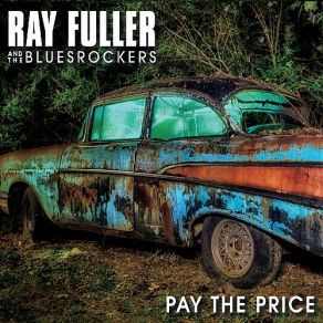 Download track Pay The Price Ray Fuller, The Bluesrockers