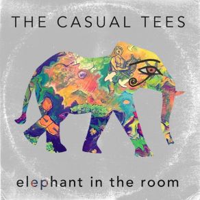 Download track Elephant In The Room The Casual Tees