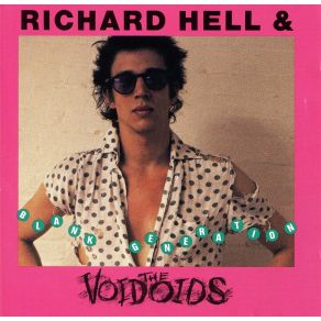 Download track Who Says? Richard Hell & The Voidoids