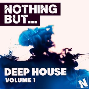 Download track Nothing But... Deep House Vol. 1 - Continuous Mix 2 Gabriel Slick
