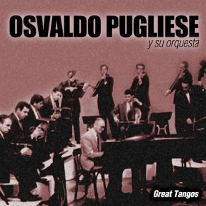Download track Vieja Recova Osvaldo Pugliese, Su Orquesta