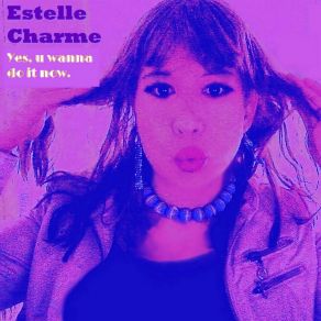 Download track I'm Rolling Estelle Charme