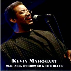 Download track You Better Know It Kevin Mahogany