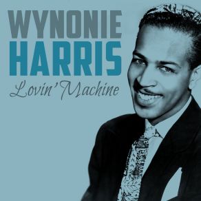 Download track Sittin' On It All The Time Wynonie Harris