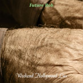 Download track Hello Goodbye Weekend Hollywood Lies