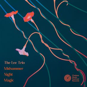 Download track Fern Flowers I. Midsummer Night Magic The Lee Trio