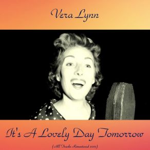 Download track There's A Land Of Begin Again (Remastered 2017) Vera Lynn