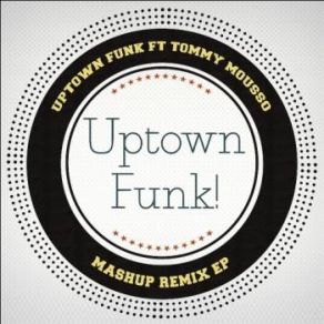 Download track Uptown Funk (Funky Drummer Vocal Mix) Uptown Funk, Tommy Mousso