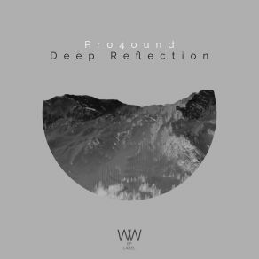Download track Deep Reflection Pro4ound