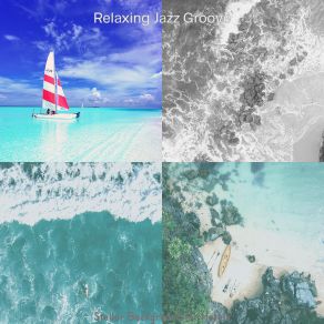 Download track Peaceful Backdrops For Beaches Relaxing Jazz Groove