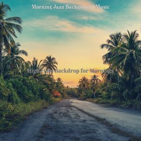 Download track Trio Jazz Soundtrack For Morning Routines Jazz Morning