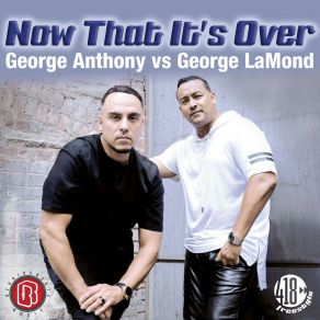 Download track Now That It's Over (Willie Valentin Editz Club Mix) George Anthony