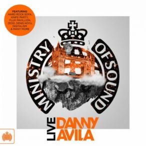Download track Ministry Of Sound Live: Danny Avila (Continuous Mix) Ministry Of Sound