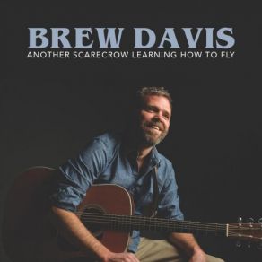 Download track Another Scarecrow Learning How To Fly Brew Davis