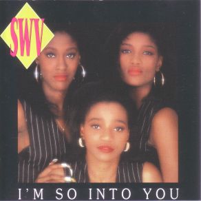 Download track I'M So Into You (Allstar'S Drop Check Dance Mix) SWV